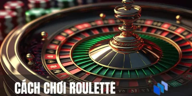 Cách chơi roulette với quy luật cơ bản